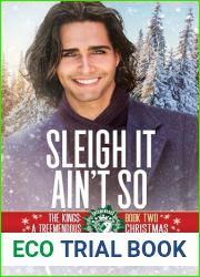 Sleigh It Ain|t So (The Kings: A Treemendous Christmas Book 2)