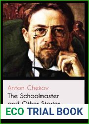 The Schoolmaster and Other Stories: Anton Chekhov (Classics, Short Stories, Literature) [Annotated]