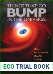 Things That Go Bump in the Universe: How Astronomers Decode Cosmic Chaos