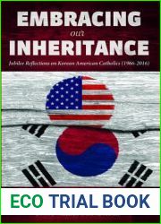 Embracing Our Inheritance: Jubilee Reflections on Korean American Catholics (1966-2016)