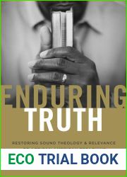Enduring Truth: Restoring Sound Theology and Relevance to African American Preaching