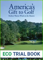 America|s Gift to Golf: Herbert Warren Wind on The Masters