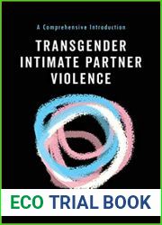 Transgender Intimate Partner Violence: A Comprehensive Introduction