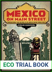 Mexico on Main Street: Transnational Film Culture in Los Angeles before World War II (Latinidad: Transnational Cultures in the United States)