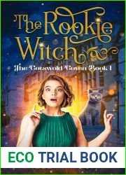 The Rookie Witch: A Paranormal Cozy Mystery (The Cotswold Coven Book 1)