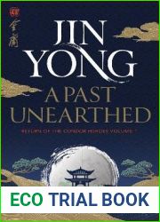 A Past Unearthed (Return of the Condor Heroes, #1)