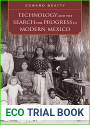 Technology and the Search for Progress in Modern Mexico