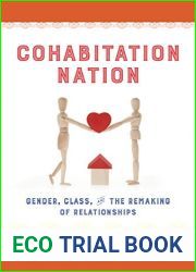 Cohabitation Nation: Gender, Class, and the Remaking of Relationships