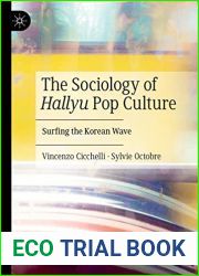 The Sociology of Hallyu Pop Culture: Surfing the Korean Wave