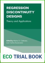 Regression Discontinuity Designs: Theory and Applications (Advances in Econometrics, 38)