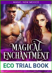 Magical Enchantment (Eden|s Dragon #5; Magic, New Mexico)