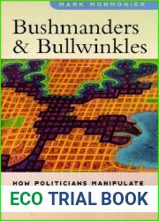 Bushmanders and Bullwinkles: How Politicians Manipulate Electronic Maps and Census Data to Win Elections