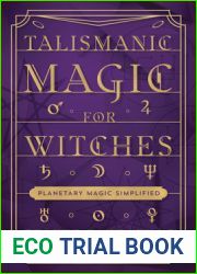 Talismanic Magic for Witches: Planetary Magic Simplified