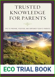 Trusted Knowledge for Parents: Tips to Prepare, Position, and Empower Today|s Parents (Words of Wisdom)