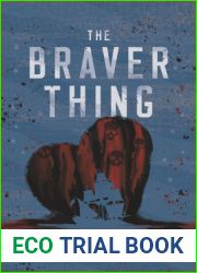 The Braver Thing