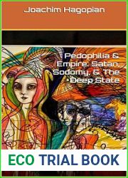 Pedophilia and Empire: Satan, Sodomy, and The Deep State: Chapter 1: Introduction to Pedophilia - The Mental Disorder and the Child Sex Abuse Crime