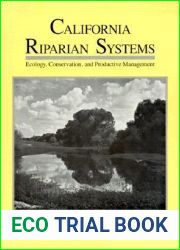 California Riparian Systems: Ecology, Conservation, and Productive Management