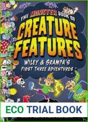 The Monster Book of Creature Features: Wiley and Grampa|s First Three Adventures (Wiley and Grampa|s Creature Features)