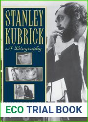 Stanley Kubrick: A Biography