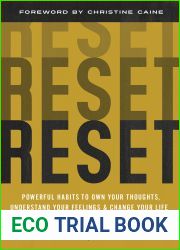 Reset: Powerful Habits to Own Your Thoughts, Understand Your Feelings, and Change Your Life