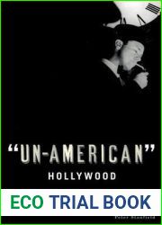 ‘Un-American| Hollywood: Politics and Film in the Blacklist Era