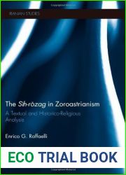 The Sih-Rozag in Zoroastrianism: A Textual and Historico-Religious Analysis (Iranian Studies) by Enrico Raffaelli (2013-12-23)
