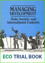 Managing Development: State, Society, and International Contexts
