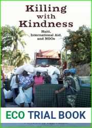 Killing with Kindness: Haiti, International Aid, and NGOs