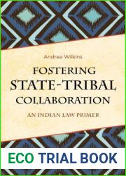 Fostering State-Tribal Collaboration: An Indian Law Primer