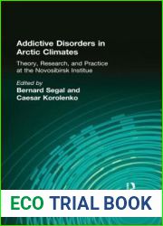 Addictive Disorders in Arctic Climates: Theory, Research, and Practice at the Novosibirsk Institute