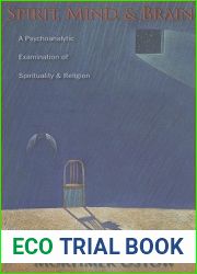 Spirit, Mind, and Brain: A Psychoanalytic Examination of Spirituality and Religion (Columbia Series in Science and Religion)