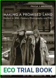 Making a Promised Land: Harlem in Twentieth-Century Photography and Film