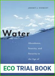 Water: Abundance, Scarcity, and Security in the Age of Humanity