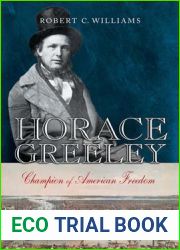 Horace Greeley: Champion of American Freedom