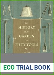 A History of the Garden in Fifty Tools
