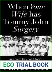 When Your Wife Has Tommy John Surgery and Other Baseball Stories: Poems