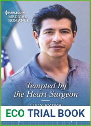 Tempted by the Heart Surgeon (Harlequin Medical Romance)