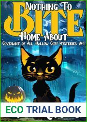 Nothing to Bite Home About (Covenant Of All Hallow Paranormal Cozies Book 1)
