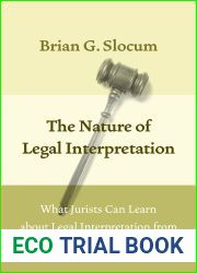 The Nature of Legal Interpretation: What Jurists Can Learn about Legal Interpretation from Linguistics and Philosophy