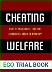 Cheating Welfare: Public Assistance and the Criminalization of Poverty