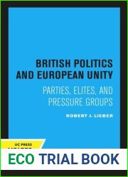 British politics and European unity;: Parties, elites, and pressure groups