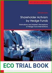 Shareholder Activism by Hedge Funds: Motivations and Market|s Perceptions of Hedge Fund Interventions