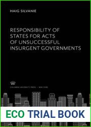 Responsibility of states for acts of unsuccessful insurgent governments (Studies in history, economics, and public law, no. 457)