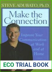 Make the Connection: Improve Your Communication at Work and at Home