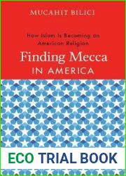 Finding Mecca in America: How Islam Is Becoming an American Religion