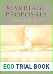 Marriage Proposals: Questioning a Legal Status