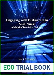 Engaging with Bediuzzaman Said Nursi by Ian S. Markham (2009-01-12)