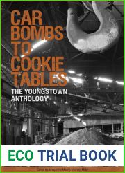Car Bombs to Cookie Tables: The Youngstown Anthology