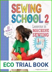Sewing School 2: Lessons in Machine Sewing; 20 Projects Kids Will Love to Make by Lisle, Andria, Plumley, Amie Petronis (2013) Paperback
