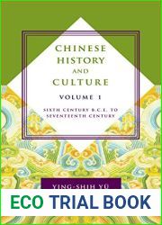 Chinese History and Culture: Sixth Century B.C.E. to Seventeenth Century, volume 1